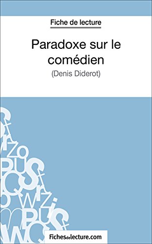 Paradoxe sur le comédien: Analyse complète de l'oeuvre (French Edition)