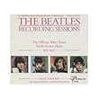 Complete "Beatles" Recording Sessions: The Official Story of the Abbey Road Years