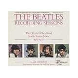 Complete "Beatles" Recording Sessions: The Official Story of the Abbey Road Years