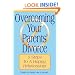 Overcoming Your Parents Divorce: 5 Steps to a Happy Relationship