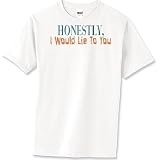 I Would Lie To You. - Sayings and Quotes Toddler Shirt
