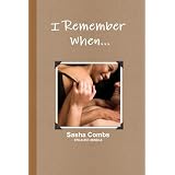 I Remember When. . .