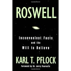 Roswell: Inconvenient Facts and the Will to Believe