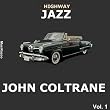 Highway Jazz - John Coltrane, Vol. 1