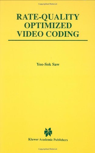 Rate-Quality Optimized Video Coding (The Springer International Series in Engineering and Computer Science) On Sale