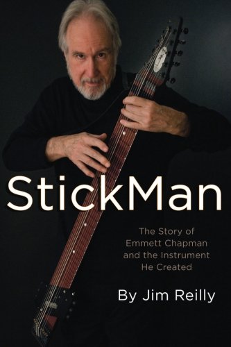 StickMan: The Story of Emmett Chapman and the Instrument He Created