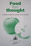 Food for thought : a guide to diet for people with arthritis