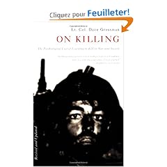 On Killing: The Psychological Cost of Learning to Kill in War and Society