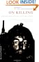 On Killing: The Psychological Cost of Learning to Kill in War and Society