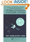 Optimal Estimation of Dynamic Systems (Chapman & Hall/CRC Applied Mathematics & Nonlinear Science)