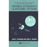 Optimal Estimation of Dynamic Systems (Chapman & Hall/CRC Applied Mathematics & Nonlinear Science)