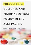 Prescribing cultures and pharmaceutical policy in the Asia-Pacific