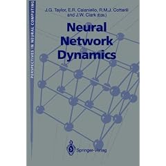 Neural Network Dynamics: Proceedings of the Workshop on Complex Dynamics in Neural Networks, June 17-21 1991 at IIASS, Vietri, Italy (Perspectives in Neural Computing)