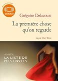 La premi�re chose qu'on regarde (Livre audio)