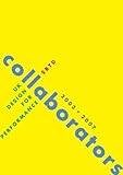 Collaborators : UK design for performance 2003-2007