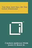 The Rise And Fall Of The Gold Standard