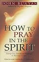 How to Pray in the Spirit: Thirty-One Devotional Readings on Personal Prayer