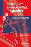 Tragwerke 1: Theorie und Berechnungsmethoden statisch bestimmter Stabtragwerke (Springer-Lehrbuch)