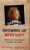 Growing up with Lucy: How to Build an Android in Twenty Easy Steps