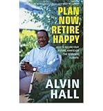 Plan now, retire happy : how to secure your future, whatever the economic climate