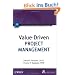 Value-Driven Project Management (IIL/Wiley Series in Project Management)