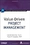 Value-Driven Project Management (IIL/Wiley Series in Project Management)