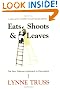 Eats Shoots & Leaves: The Zero Tolerance Approach to Punctuation