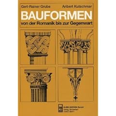 Bauformen von der Romanik bis zur Gegenwart: Ein Bildhandbuch