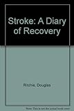 Stroke : a diary of recovery