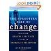 The Forgotten Half of Change: Achieving Greater Creativity through Changes in Perception