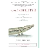 Your Inner Fish: A Journey into the 3.5-Billion-Year History of the Human Body (Vintage)
