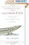 Your Inner Fish: A Journey into the 3.5-Billion-Year History of the Human Body (Vintage)