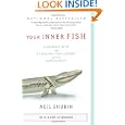Your Inner Fish: A Journey into the 3.5-Billion-Year History of the Human Body (Vintage) by Neil Shubin