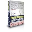 Profit Making Info Products Revealed - Niche Information Product Ideas You Can Turn Into High Profit!