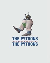 The Pythons' Autobiography By The Pythons