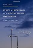 Ethics in Psychology and the Mental Health Professions: Standards and Cases