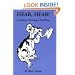 Hear, Hear!: A Guide to Training a Deaf Dog