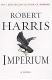 Imperium: A Novel of Ancient Rome