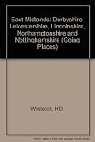 East Midlands : Derbyshire, Leicestershire, Lincolnshire, Northamptonshire, Nottinghamshire
