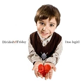 Amazon.com: Too Legit: Divided By Friday: MP3 Downloads