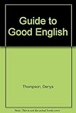 The Nelson guide to good English