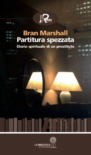 Partitura spezzata. Diario spirituale di un prostituto (La biblioteca di domani) (Italian Edition)