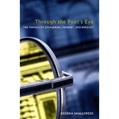 Through the Poet's Eye: The Travels of Zagajewski, Herbert, and Brodsky