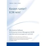 Kosten runter? ECM rein! - Wie moderne Software f�r Enterprise Content Management (ECM) das Informationsmanagement optimiertvon "Optimal Systems"