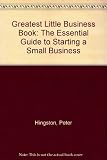 The greatest little business book : the essential guide to starting a small business
