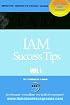 IAM Success Tips:  Volume 1: Identity and Access Management Success Strategies:  Volume 1