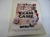 Play the exam game : control your exam performance with confidence, and the result will look after itself!
