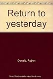 Return to yesterday