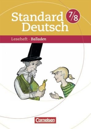 Cornelsen Verlag Standard Deutsch: 7./8. Schuljahr - Balladen: Leseheft mit L&ouml;sungen