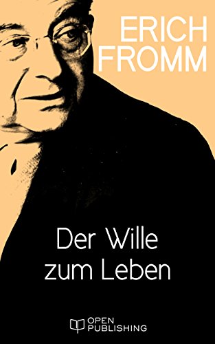 Der Wille zum Leben: The Will to Live (German Edition)